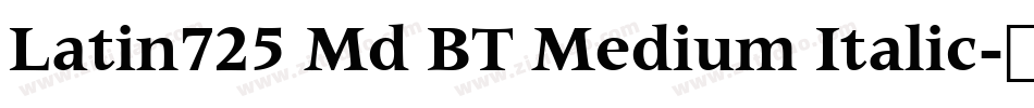 Latin725 Md BT Medium Italic字体转换